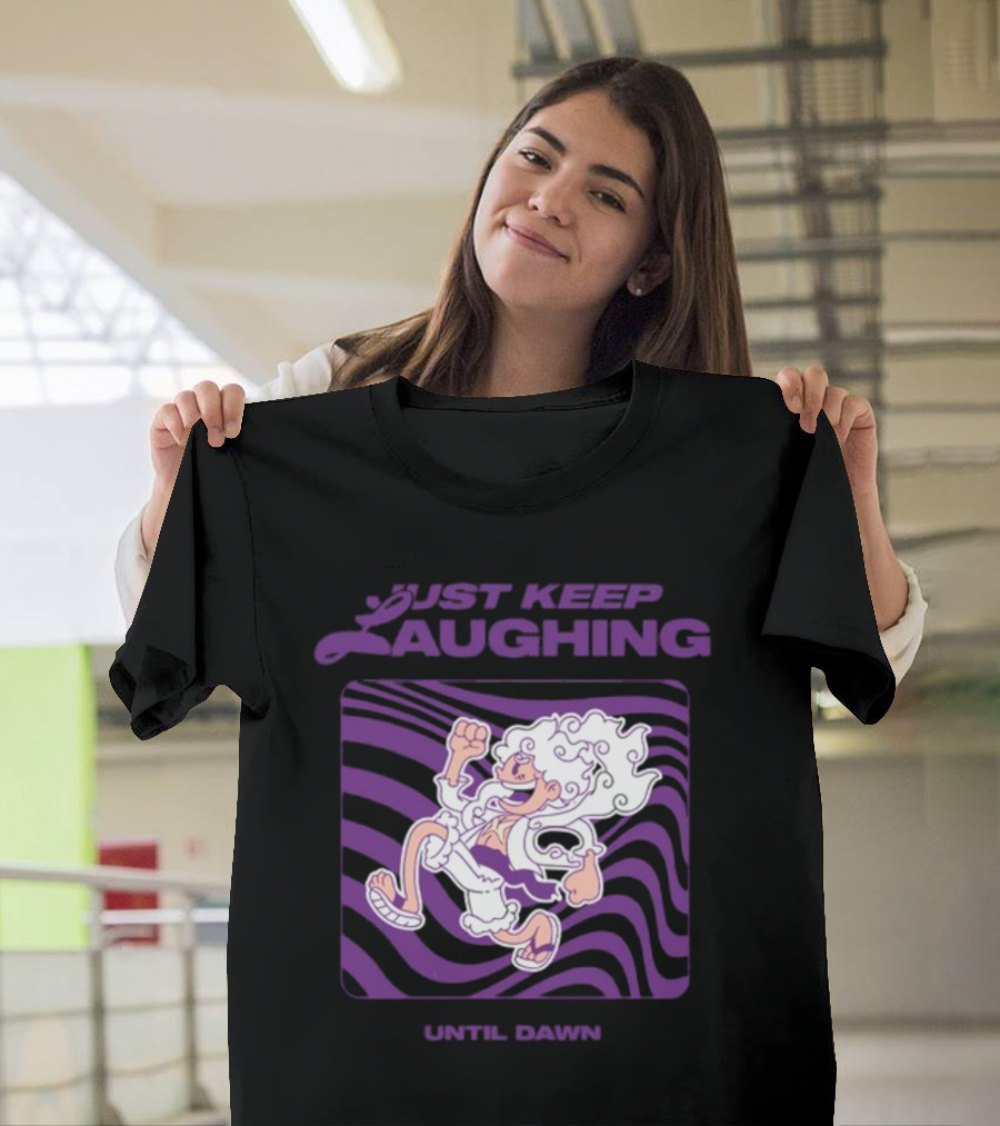 Just Keep Laughing Until Dawn Purple Wavy Cartoon Character T-Shirt