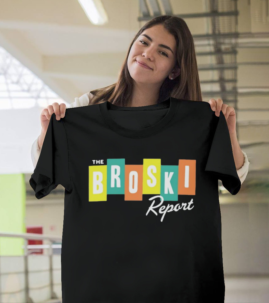 The Broski Report National News Blast In The Comfort Of Your Own Living Room T-Shirt