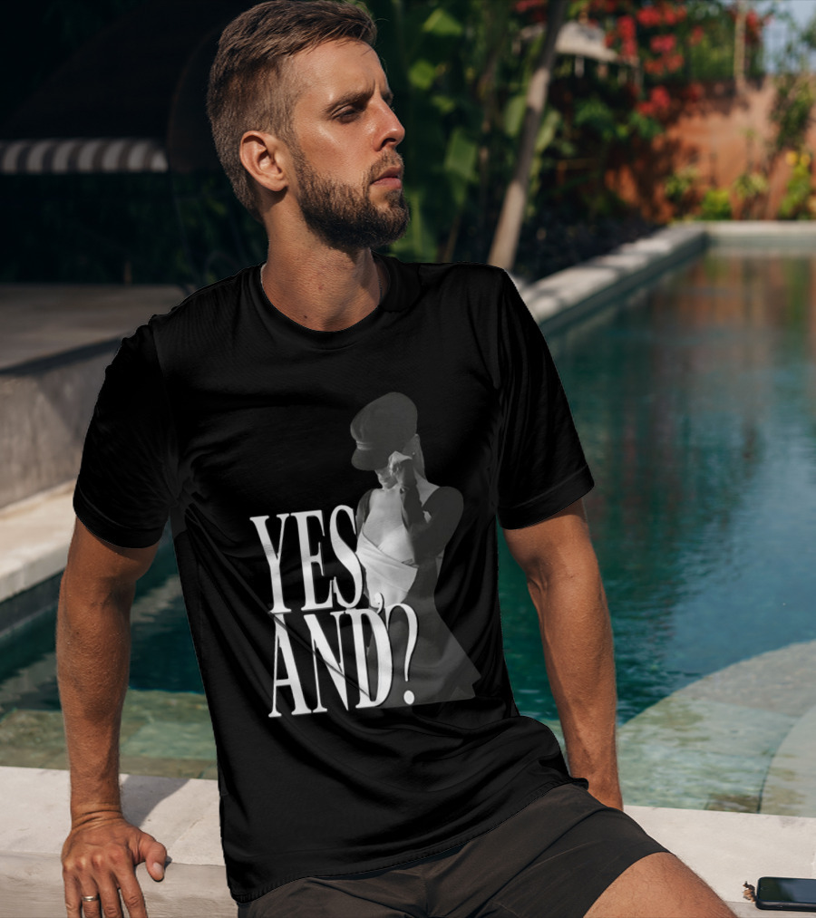 Yes, And? Ariana Grande T-Shirt