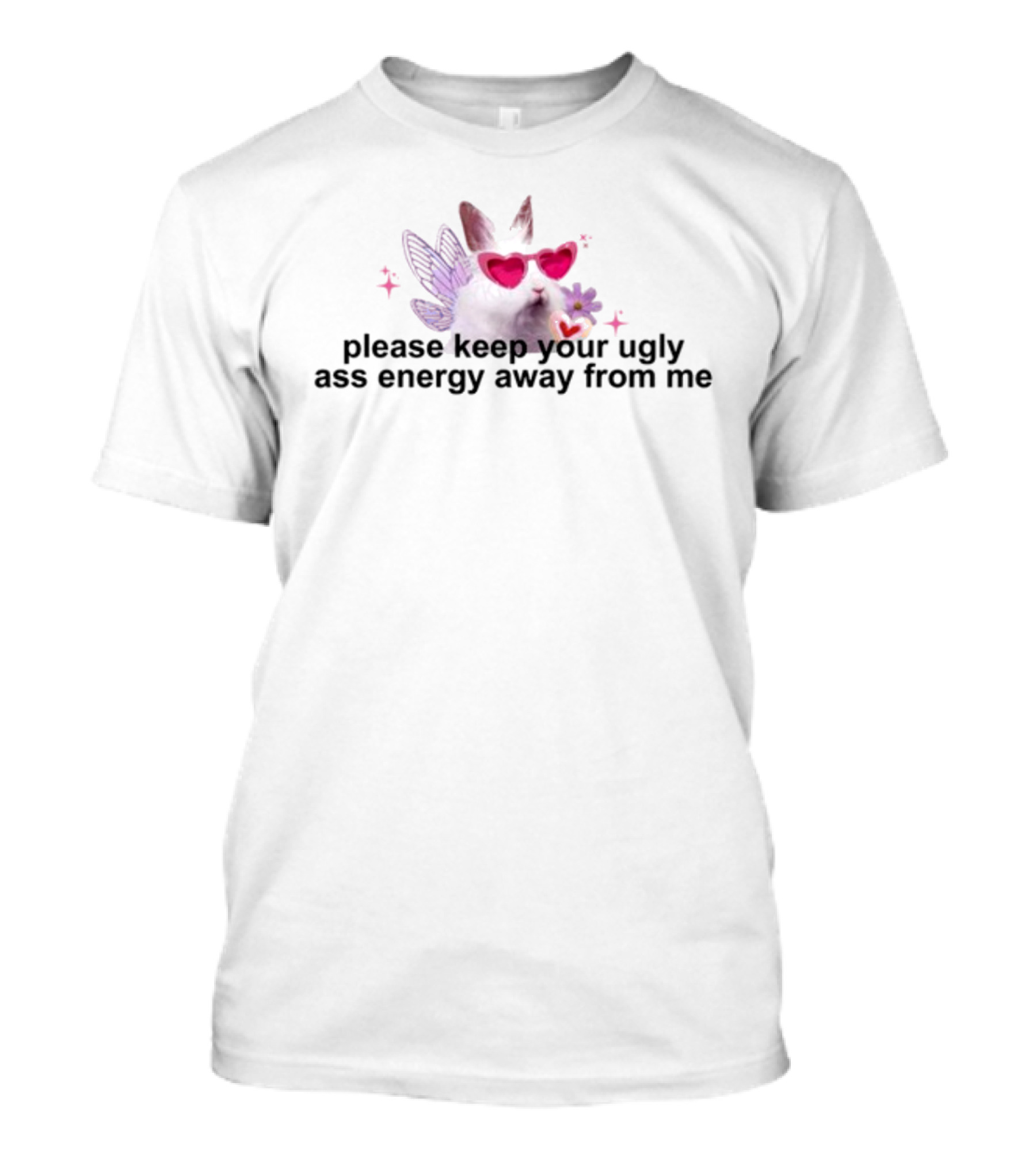 Cherrykitten Please Keep Your Ugly Ass Energy Away From Me Heart Sunglasses Cat With Wings And Flowers T-Shirt