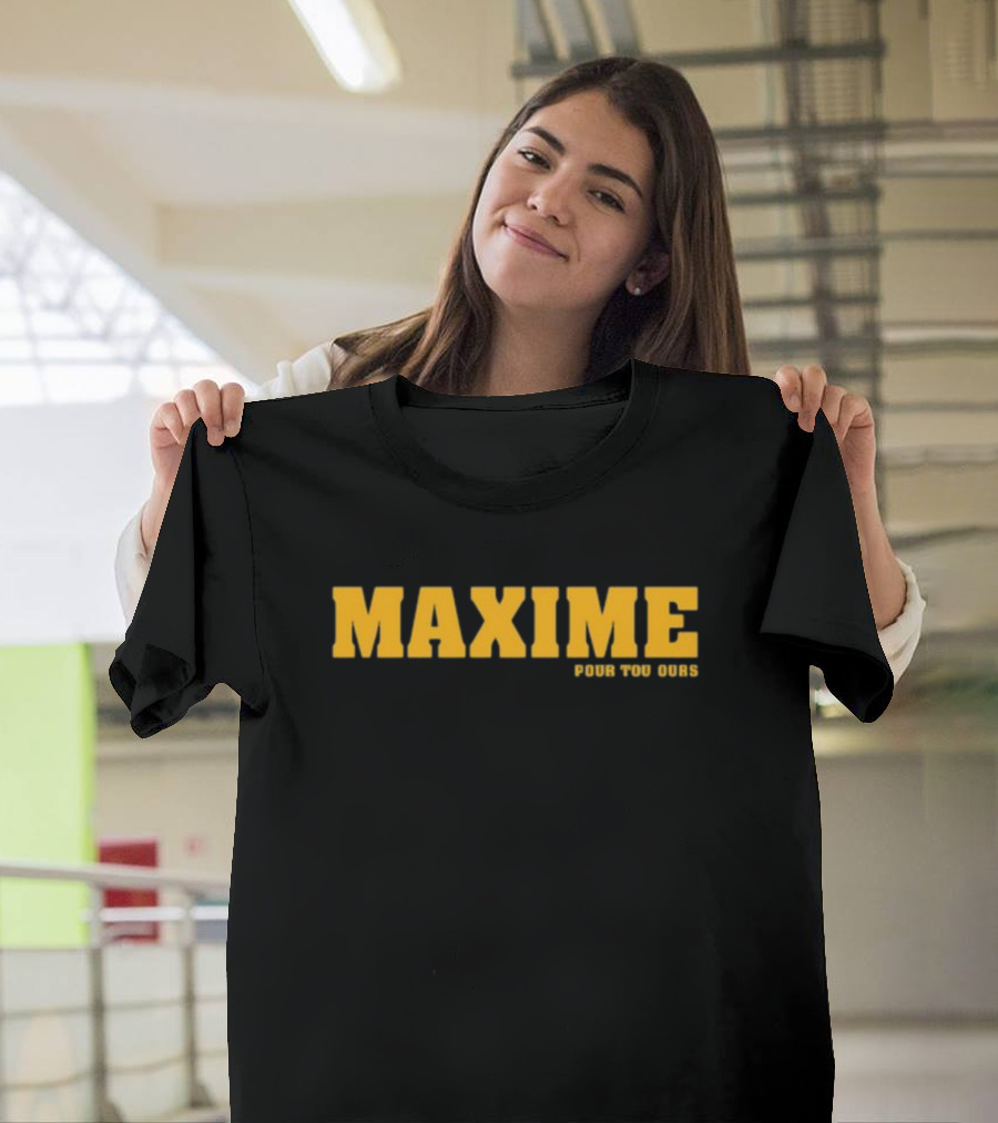 Maxime Pour Toujours T-Shirt