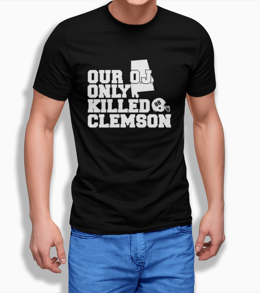Our OJ Only Killed Clemson Alabama Helmet 88 T-Shirt