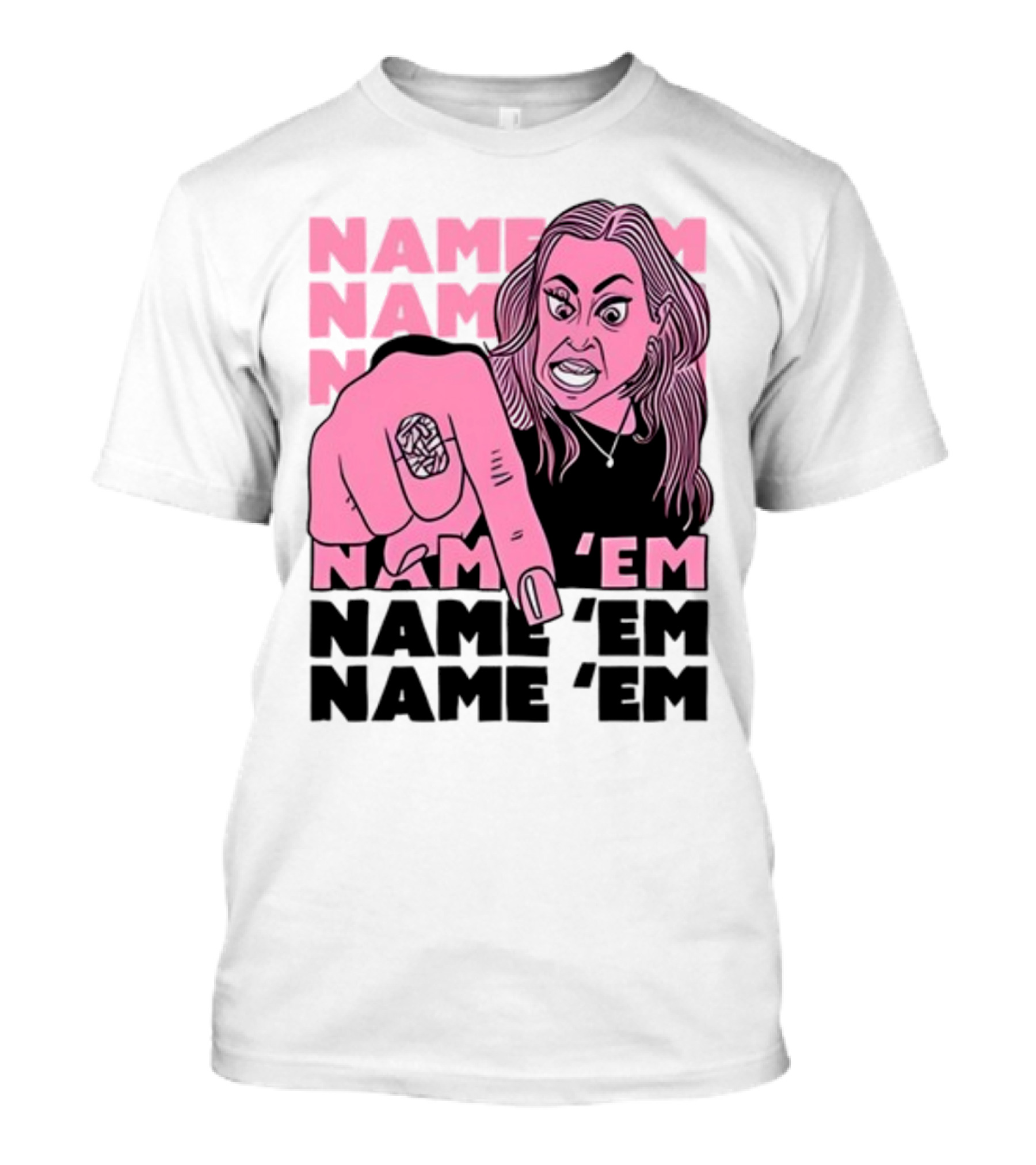 NAME 'EM NAME 'EM NAME 'EM NAME 'EM T-Shirt