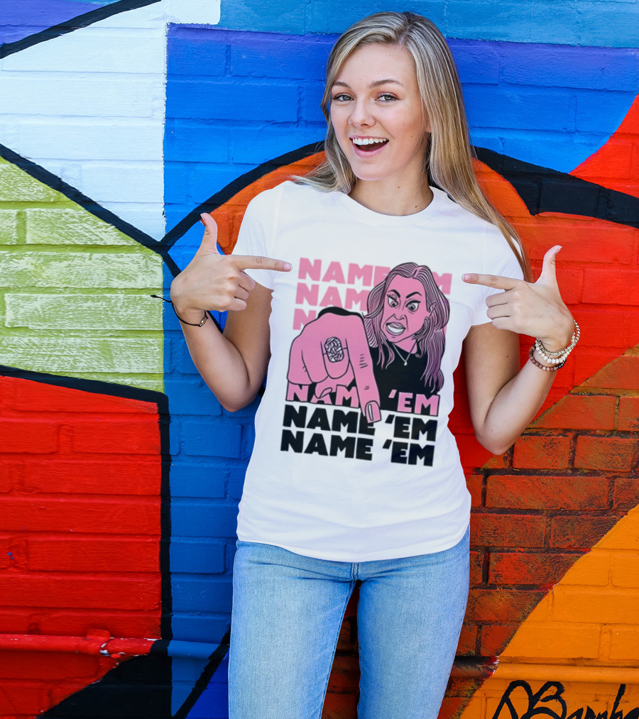 NAME 'EM NAME 'EM NAME 'EM NAME 'EM T-Shirt