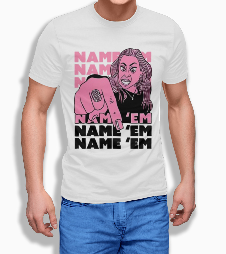 NAME 'EM NAME 'EM NAME 'EM NAME 'EM T-Shirt