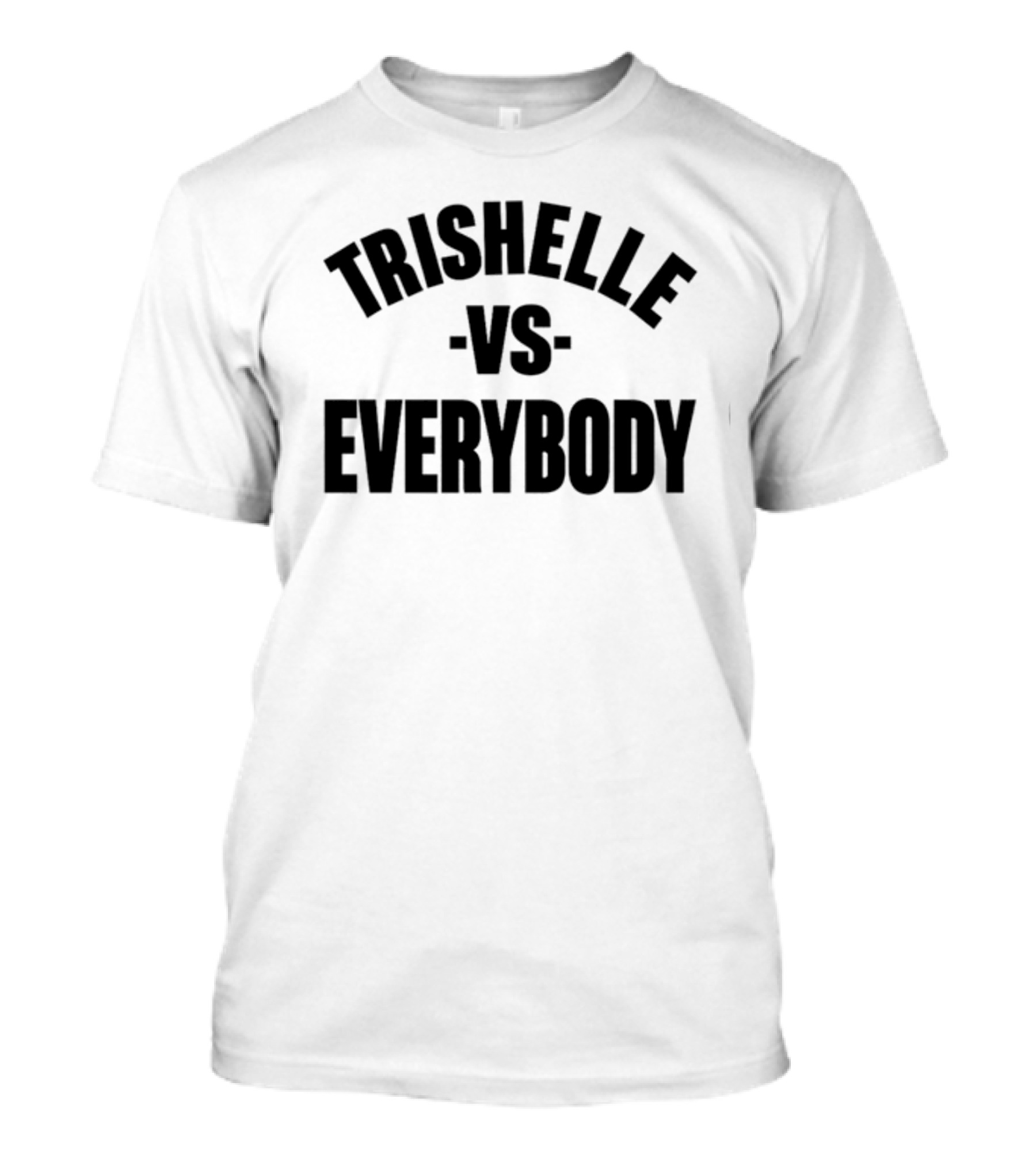Trishelle Versus Everybody Classic T-Shirt