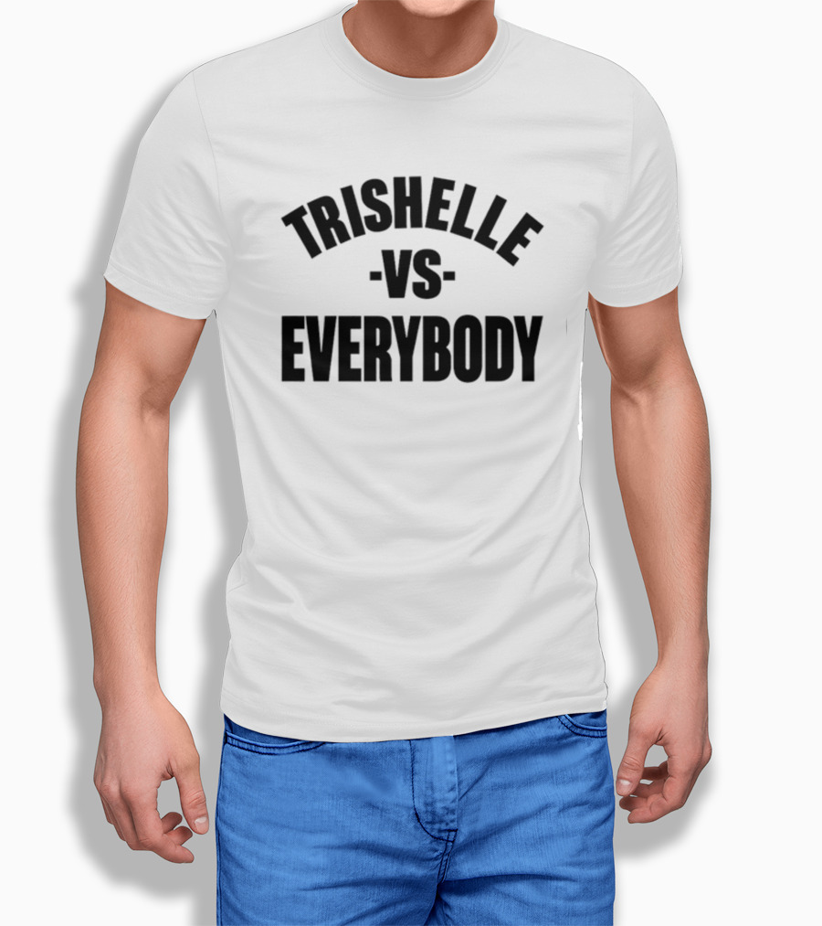 Trishelle Versus Everybody Classic T-Shirt