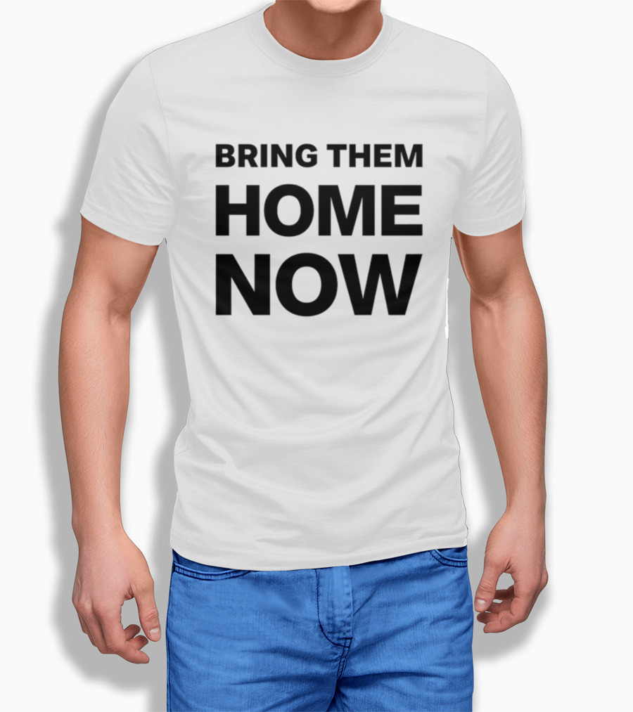 Bring Them Home Now Emmanuel Macron Urgent Call T-Shirt