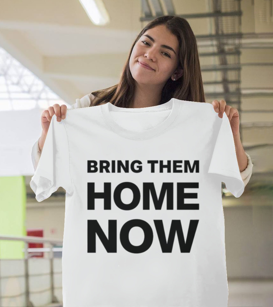Bring Them Home Now Emmanuel Macron Urgent Call T-Shirt