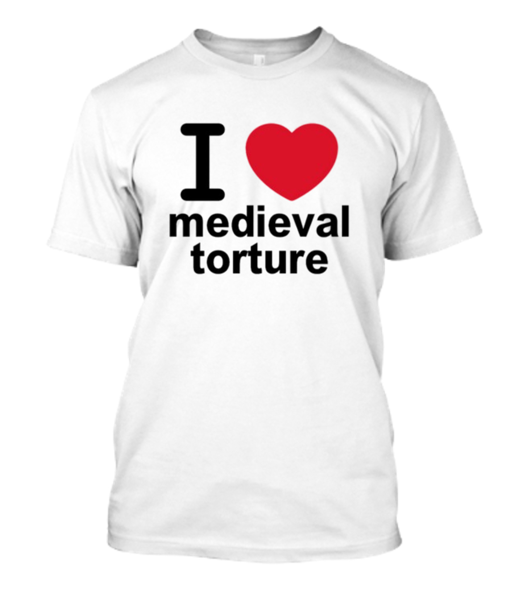 I Love Heart Medieval Torture T-Shirt