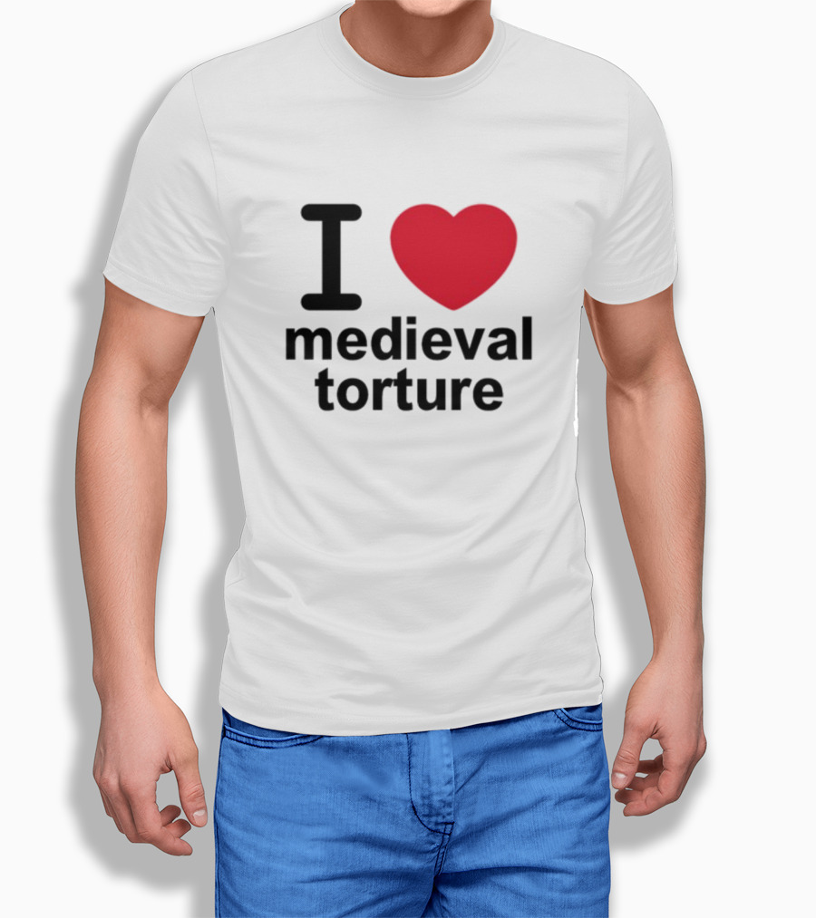 I Love Heart Medieval Torture T-Shirt