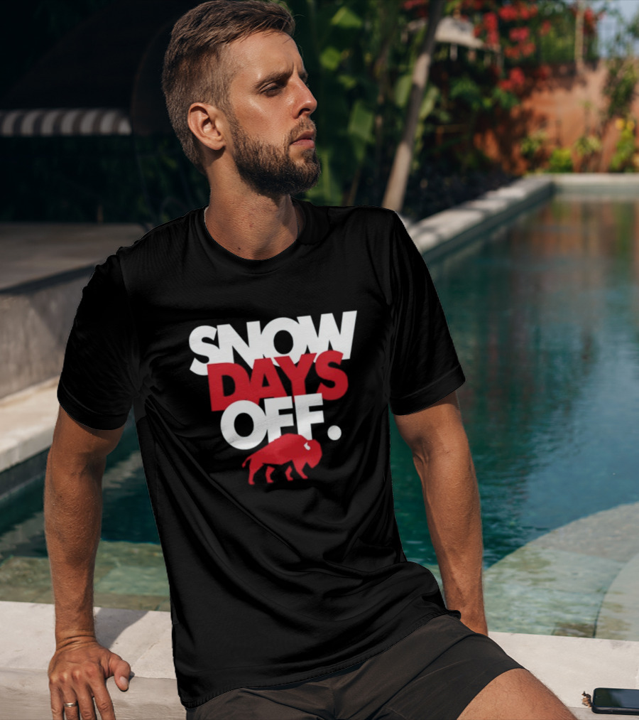 26Shirts Buffalo Snow Days Off T-Shirt