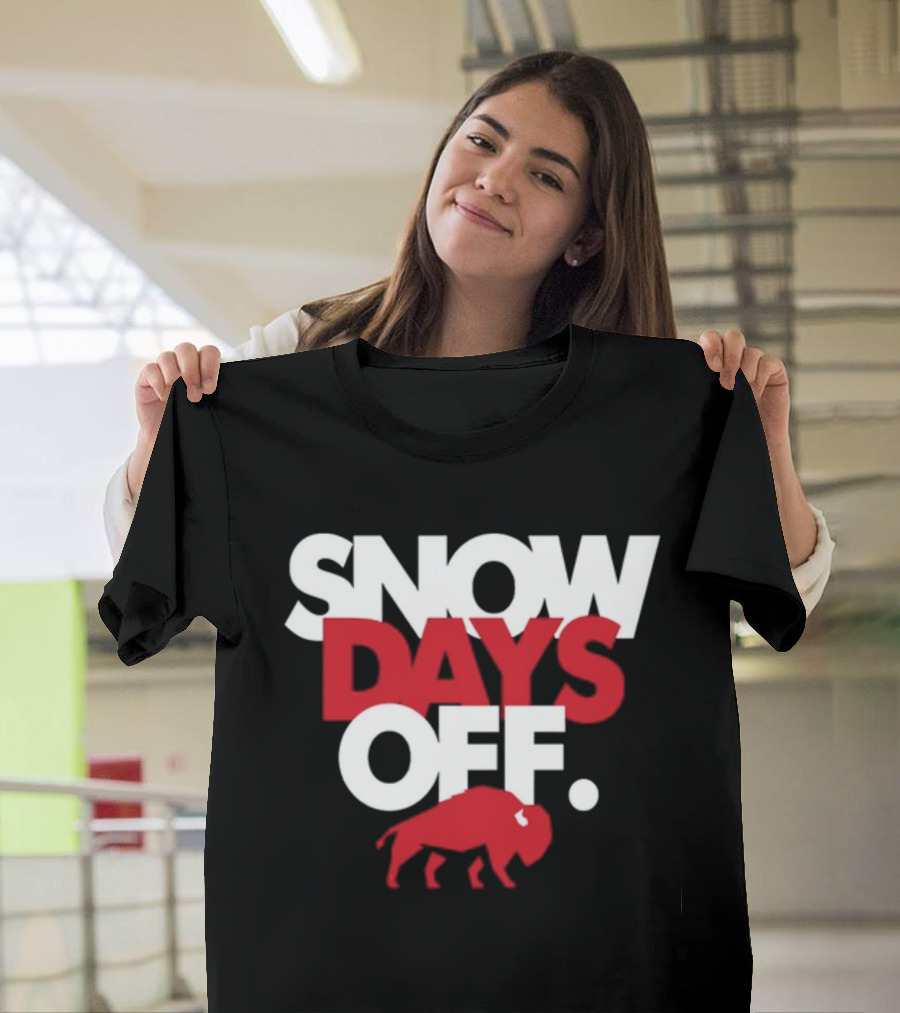 26Shirts Buffalo Snow Days Off T-Shirt