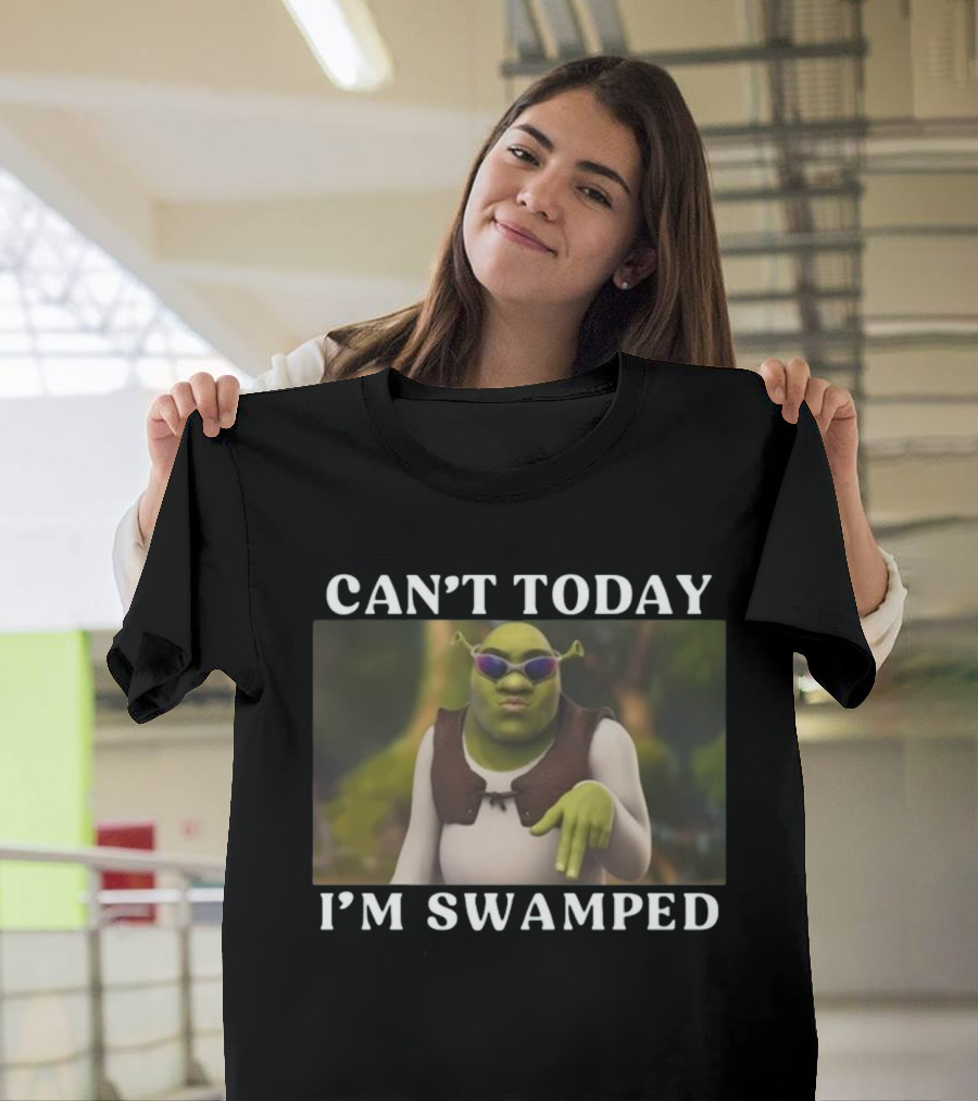 Can't Today I'm Swamped Shrek With Sunglasses T-Shirt