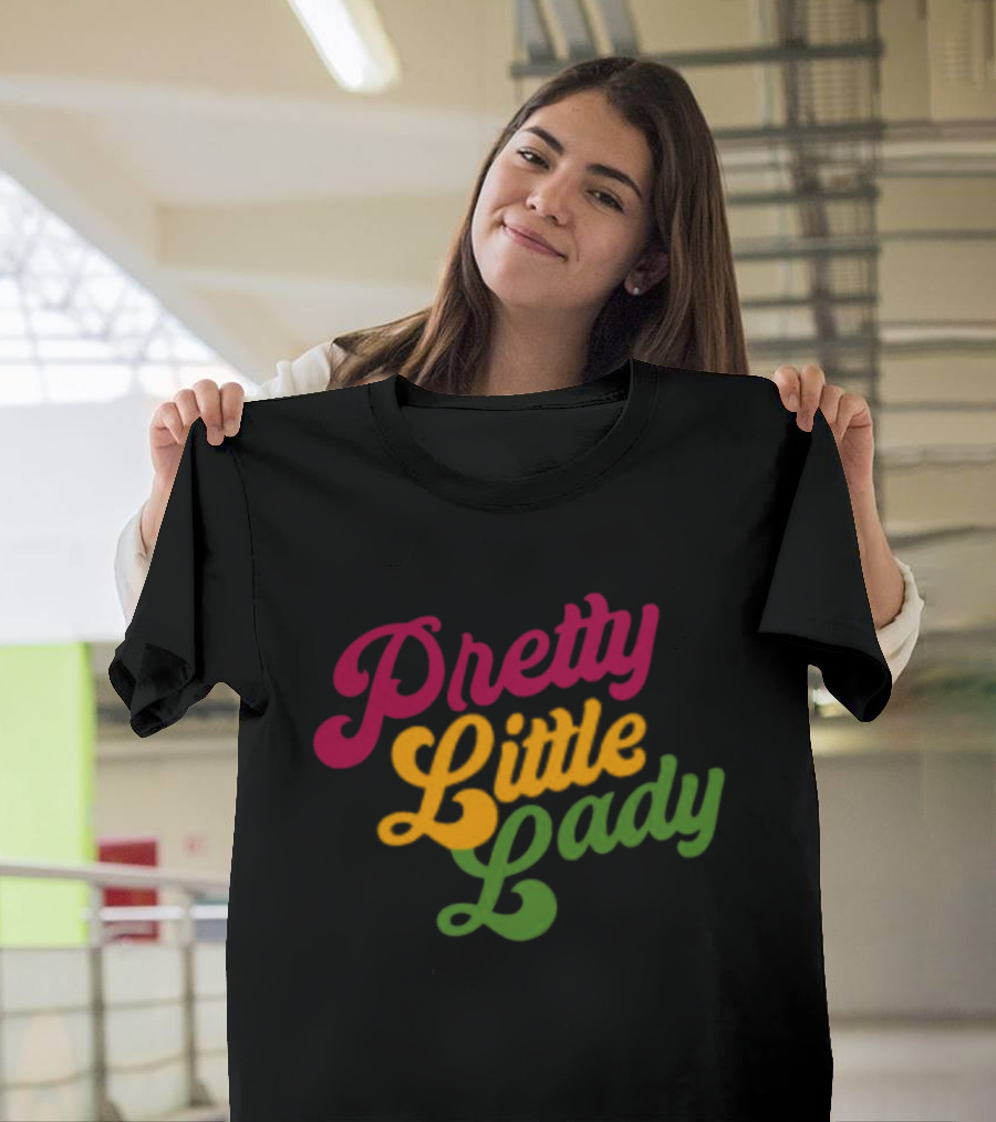Pretty Little Lady T-Shirt