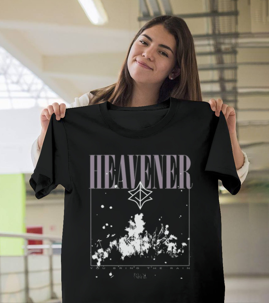 Heavener You Bring The Rain Invent Animate T-Shirt