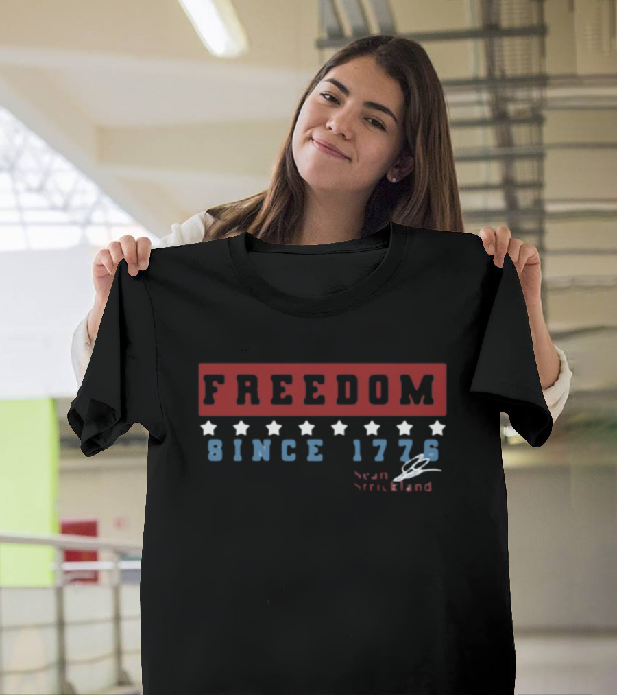 Freedom Since 1776 Sean Strickland Limited Xile T-Shirt