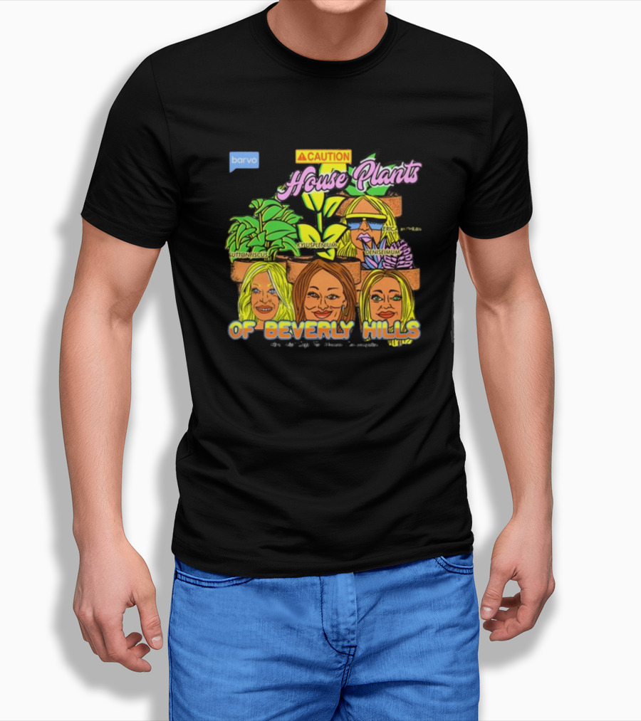 Caution House Plants Bravo Beverly Hills Suttoniscus Kyuspleniumm Erickiopsis Denisimum T-Shirt