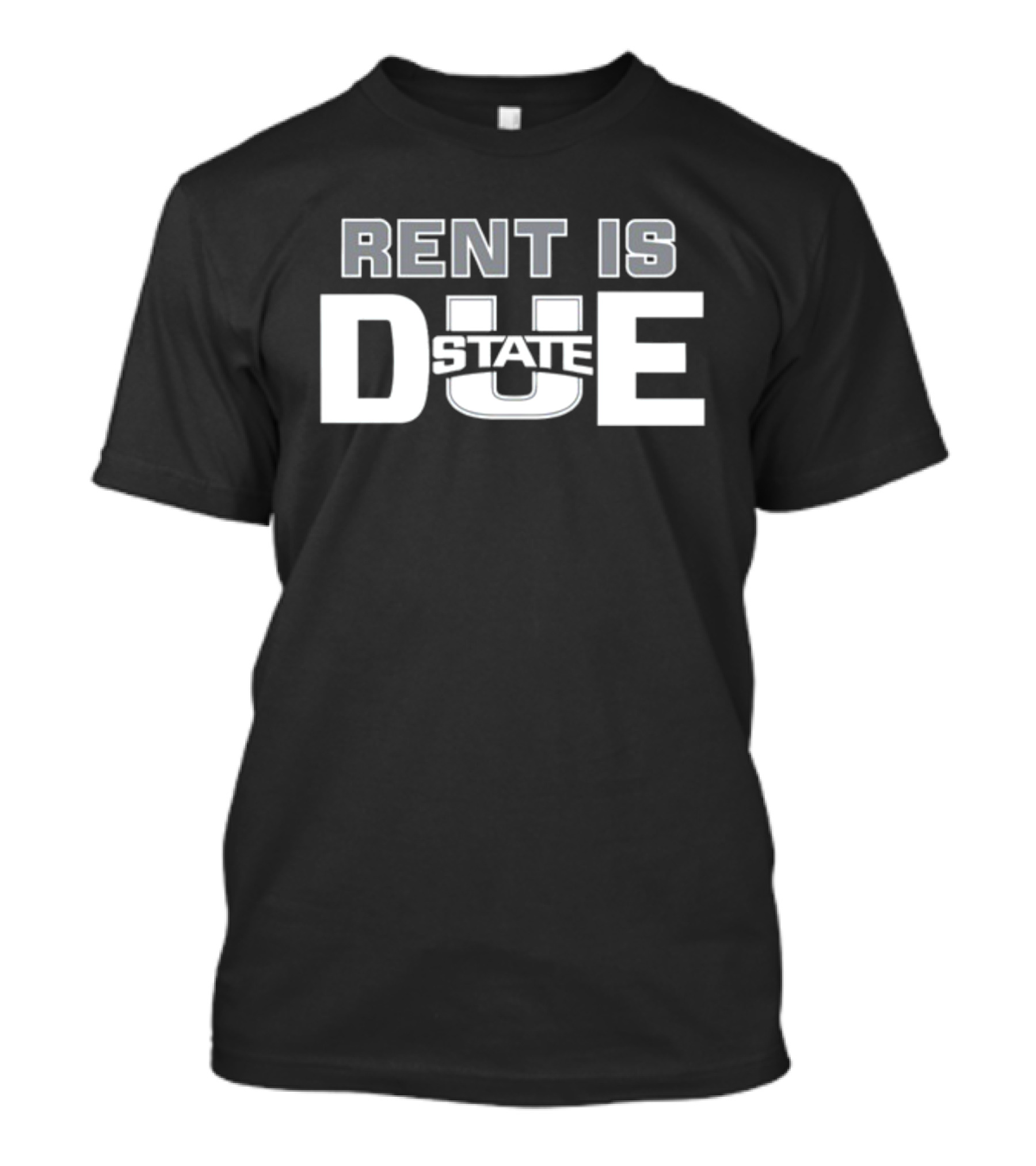 Rent Is Due State U Statement Tyler Stevenson T-Shirt