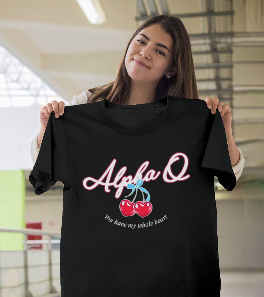 Alpha Q You Have My Whole Heart T-Shirt