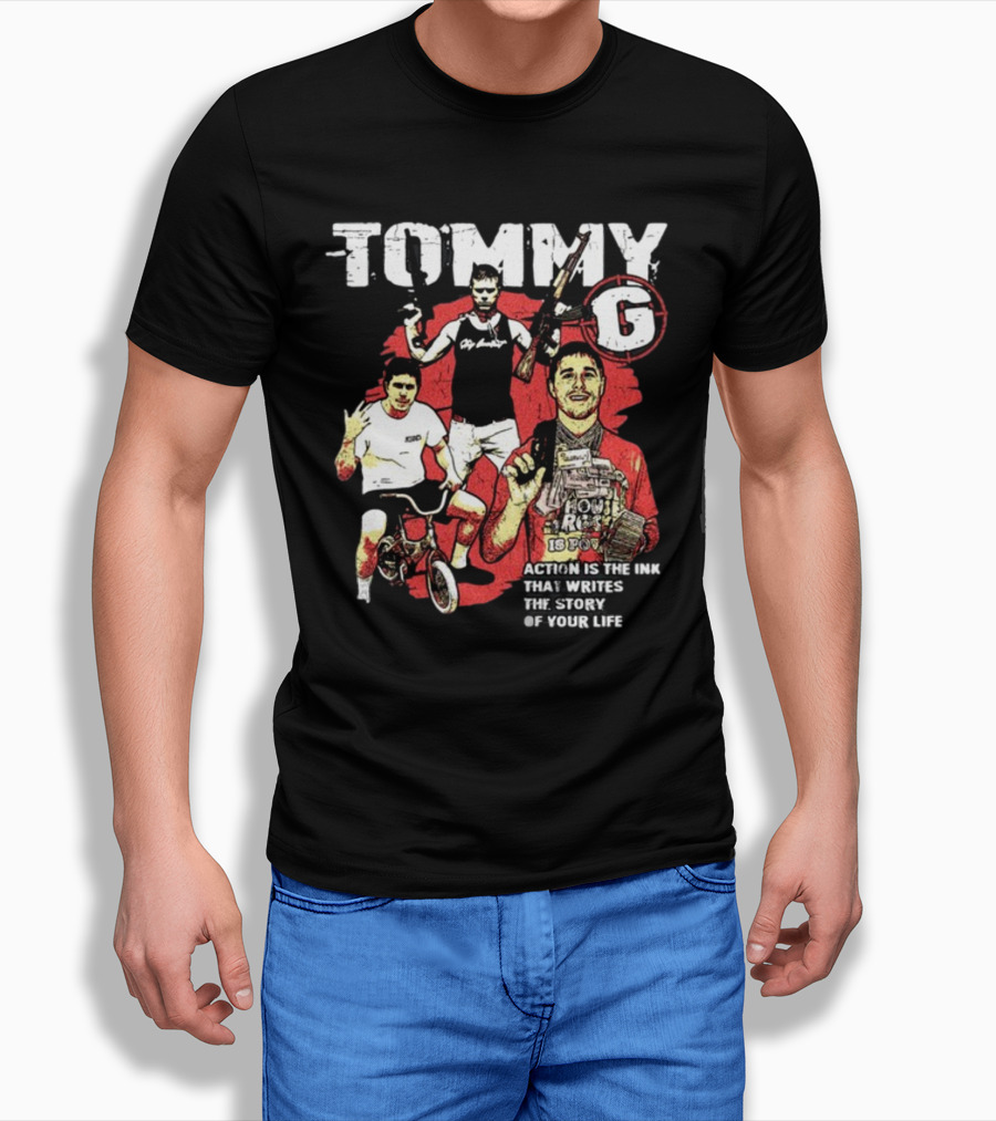 Tommygmcgee Tommy G Action Is The Ink That Writes The Story Of Your Life T-Shirt