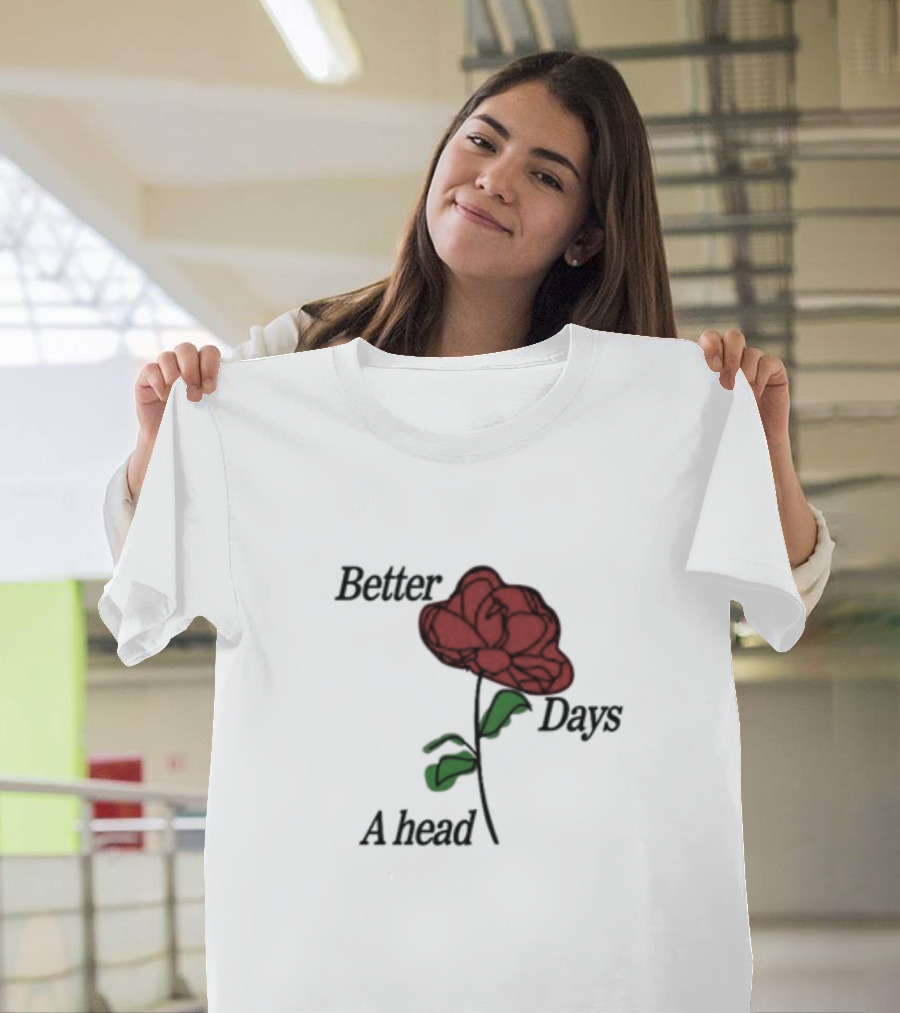Better Days Ahead Red Flower T-Shirt