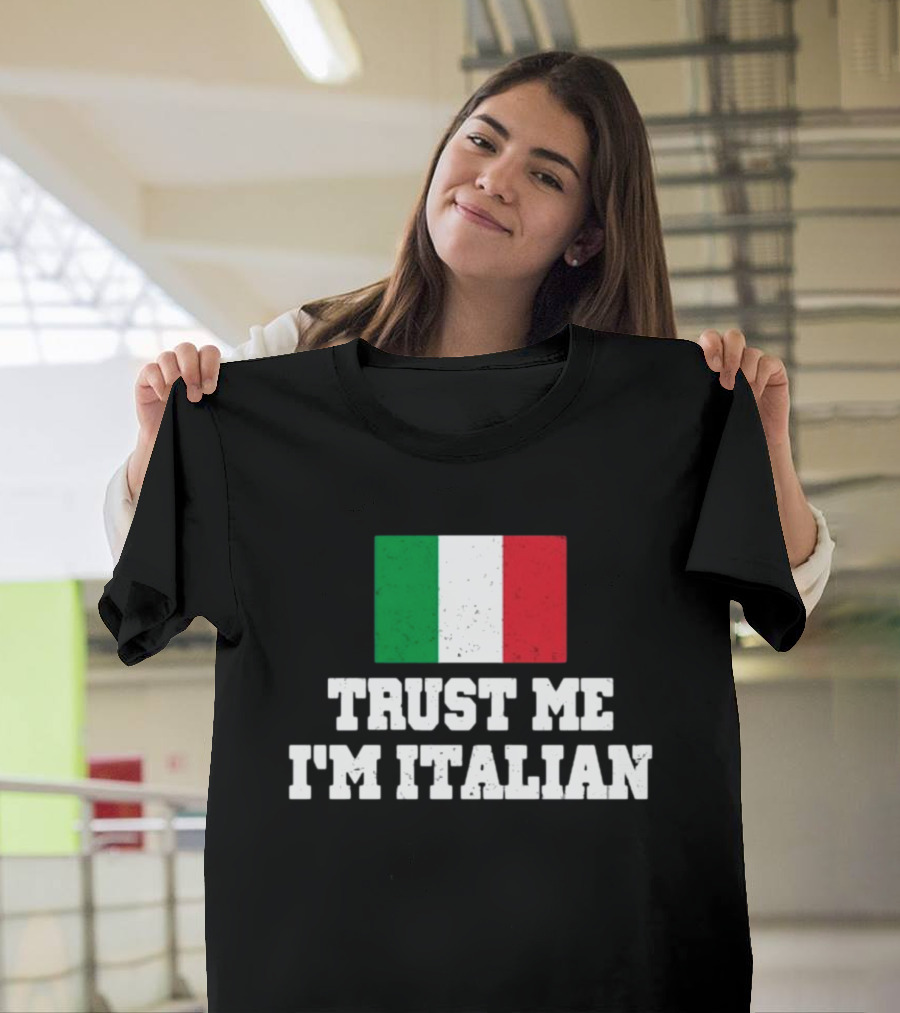 Blizzb3ar Trust Me I'm Italian Italian Flag T-Shirt