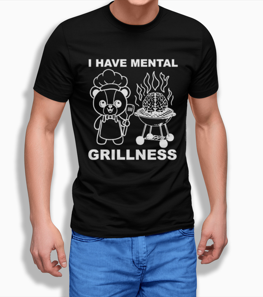 I Have Mental Grillness Bear Cooking Brain BBQ T-Shirt