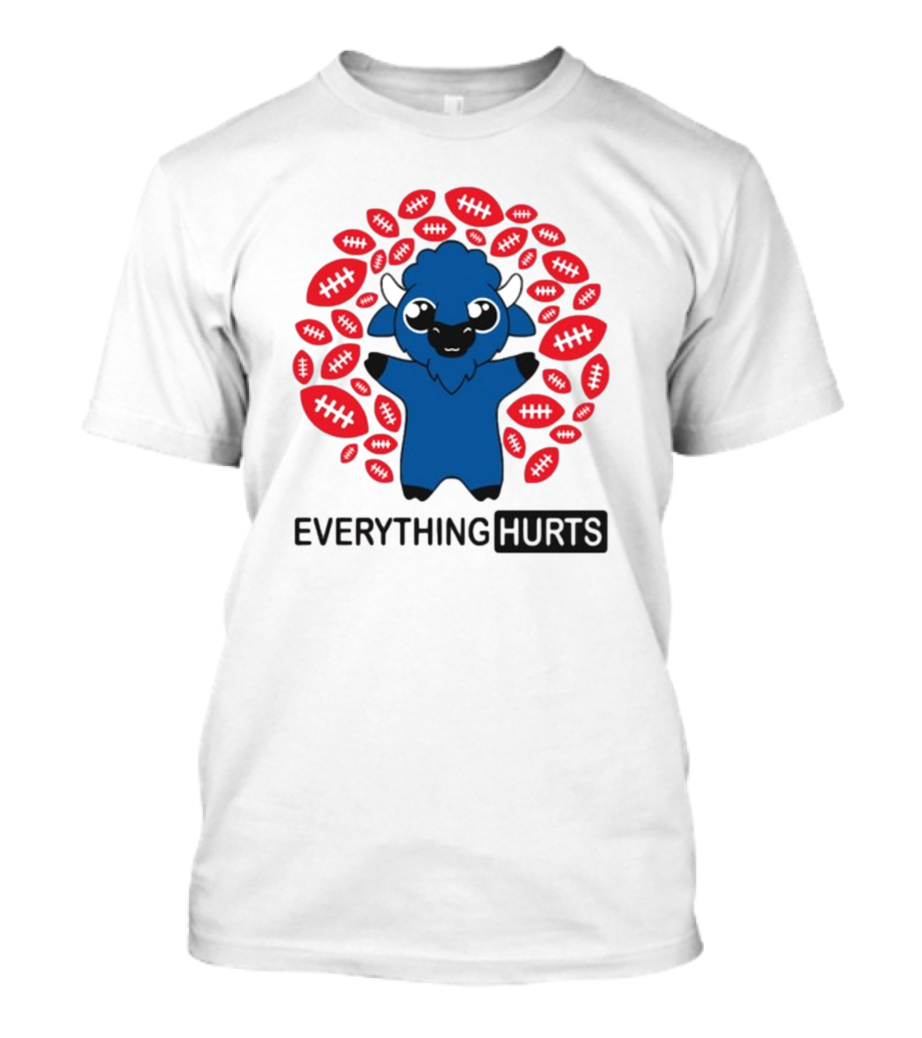 Buffalo Everything Hurts Surrounded By Red Footballs T-Shirt