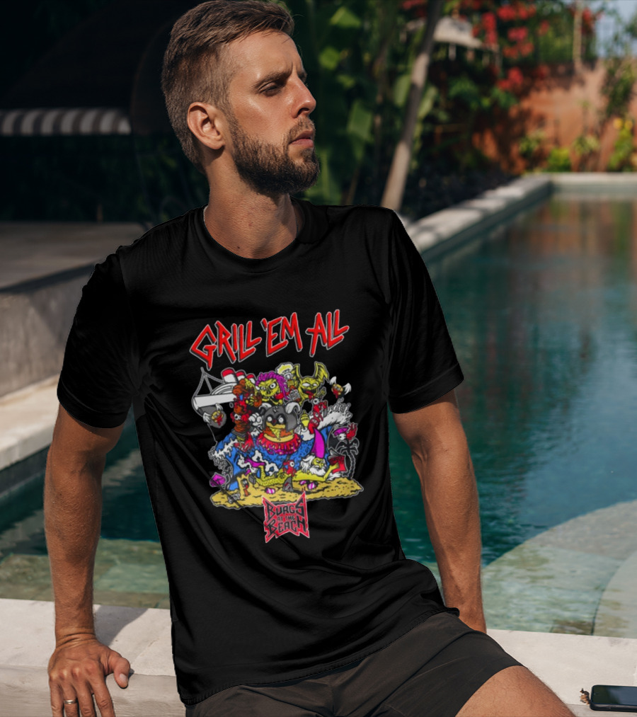 Grill Em All Burgs At The Beach Monster Mashup T-Shirt