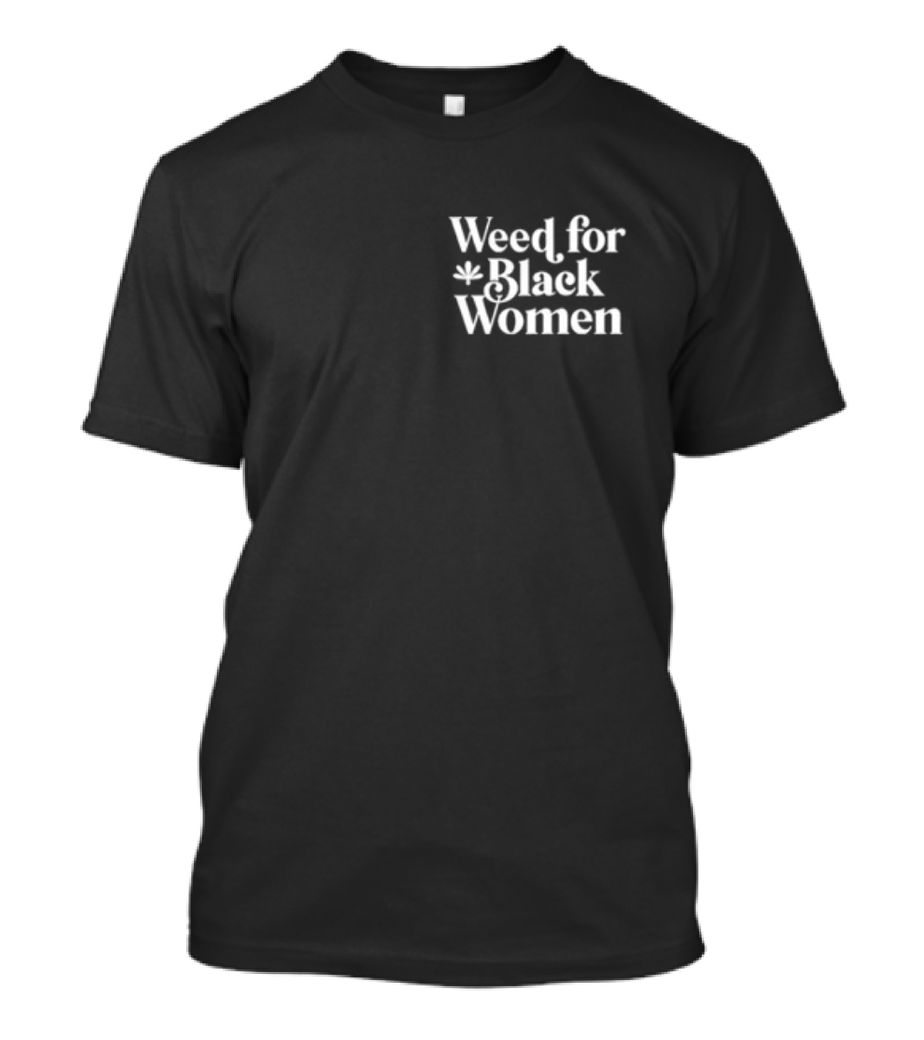Weed For Black Women Weedforbw T-Shirt