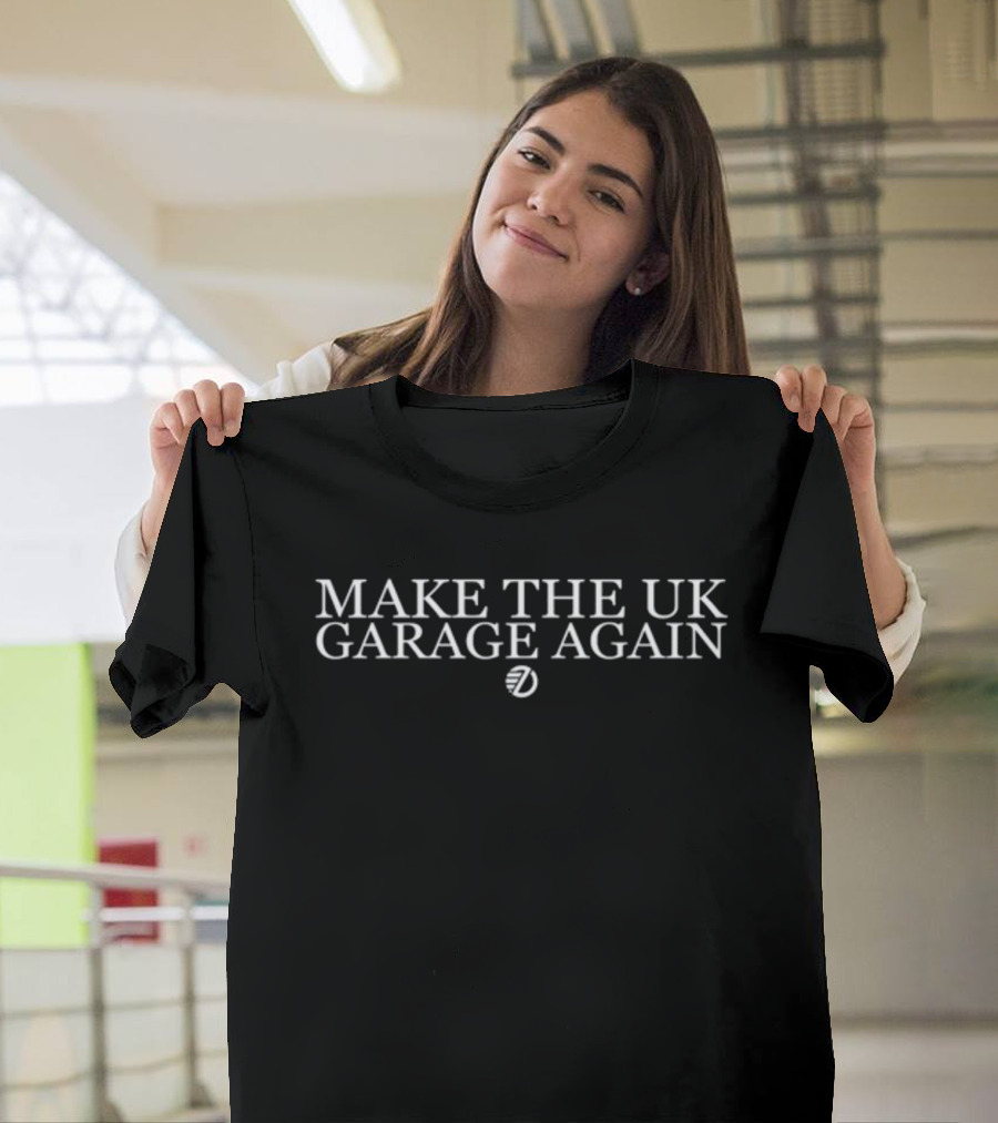 Make The UK Garage Again DJ EZ T-Shirt