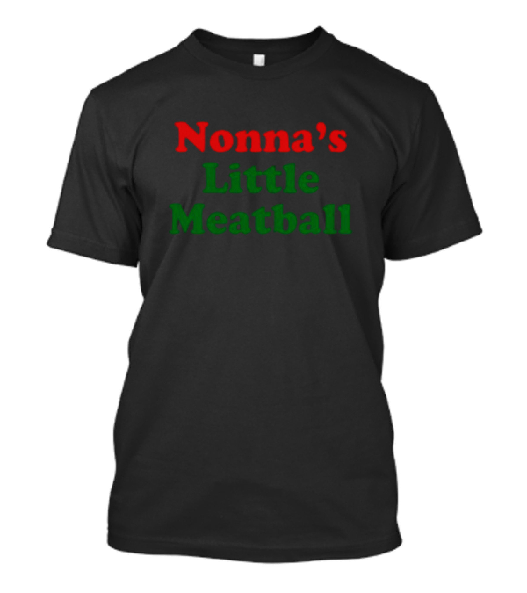 Nonna's Little Meatball Text In Festive Red And Green T-Shirt