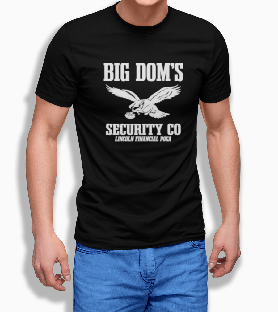 Big Dom’s Security Co Lincoln Financial Poga Eagle T-Shirt