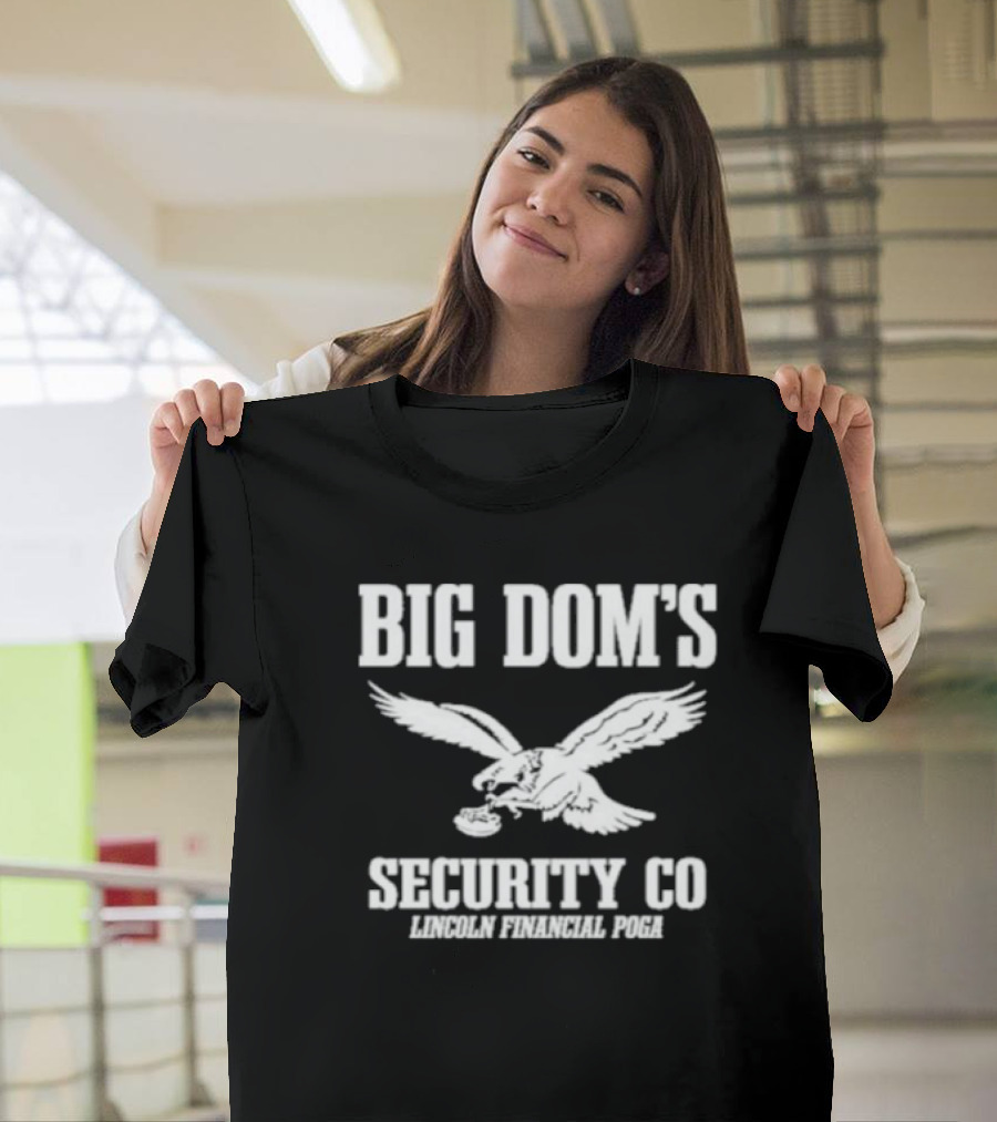 Big Dom’s Security Co Lincoln Financial Poga Eagle T-Shirt