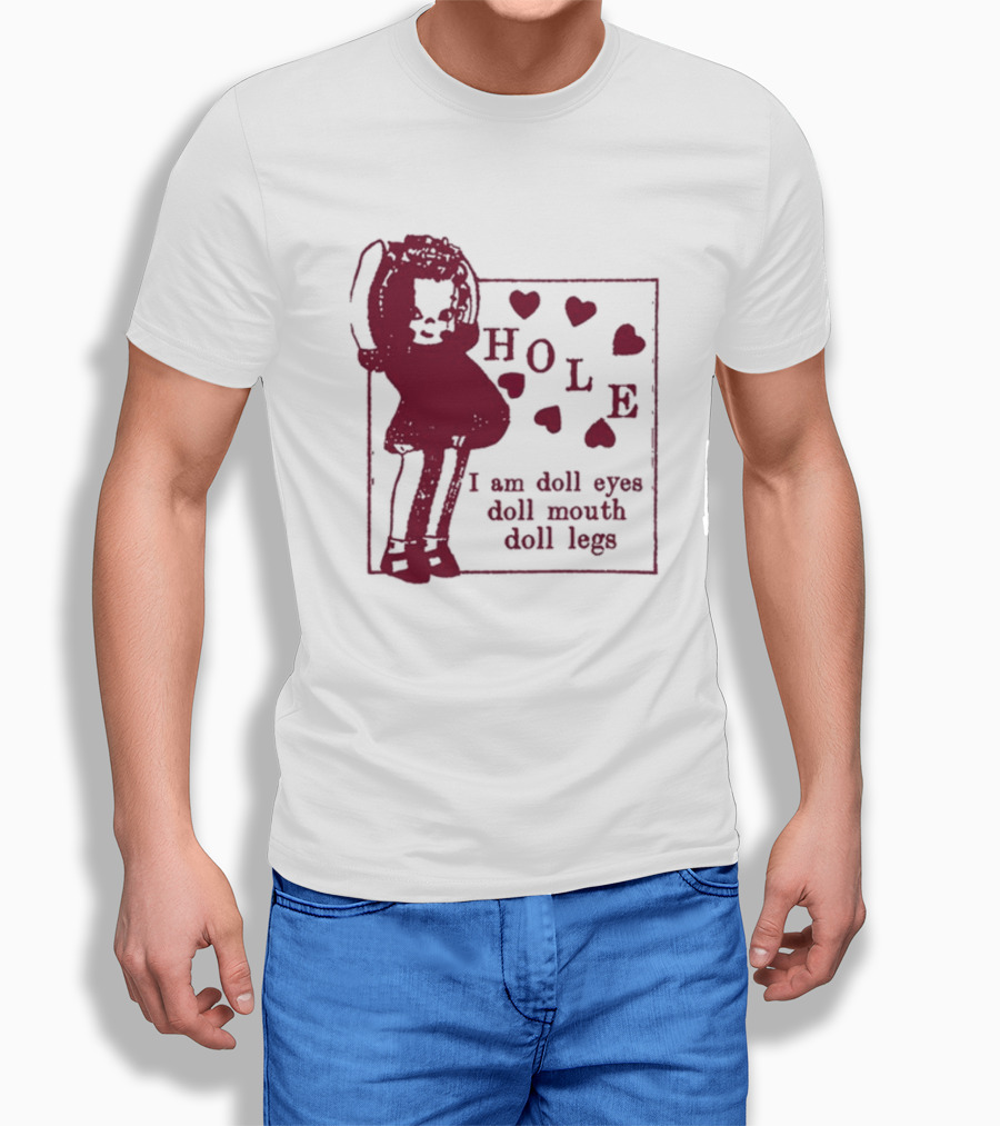 Hole I Am Doll Eyes Doll Mouth Doll Legs Hearts T-Shirt