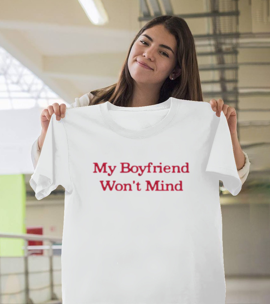 My Boyfriend Won't Mind Retro Humor T-Shirt