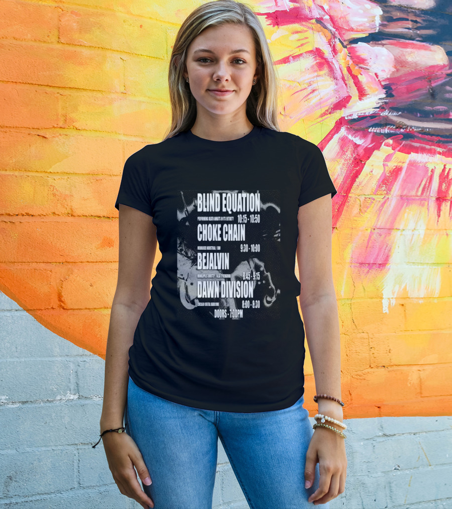 Blind Equation Choke Chain Bejalvin Dawn Division Concert 7pm T-Shirt