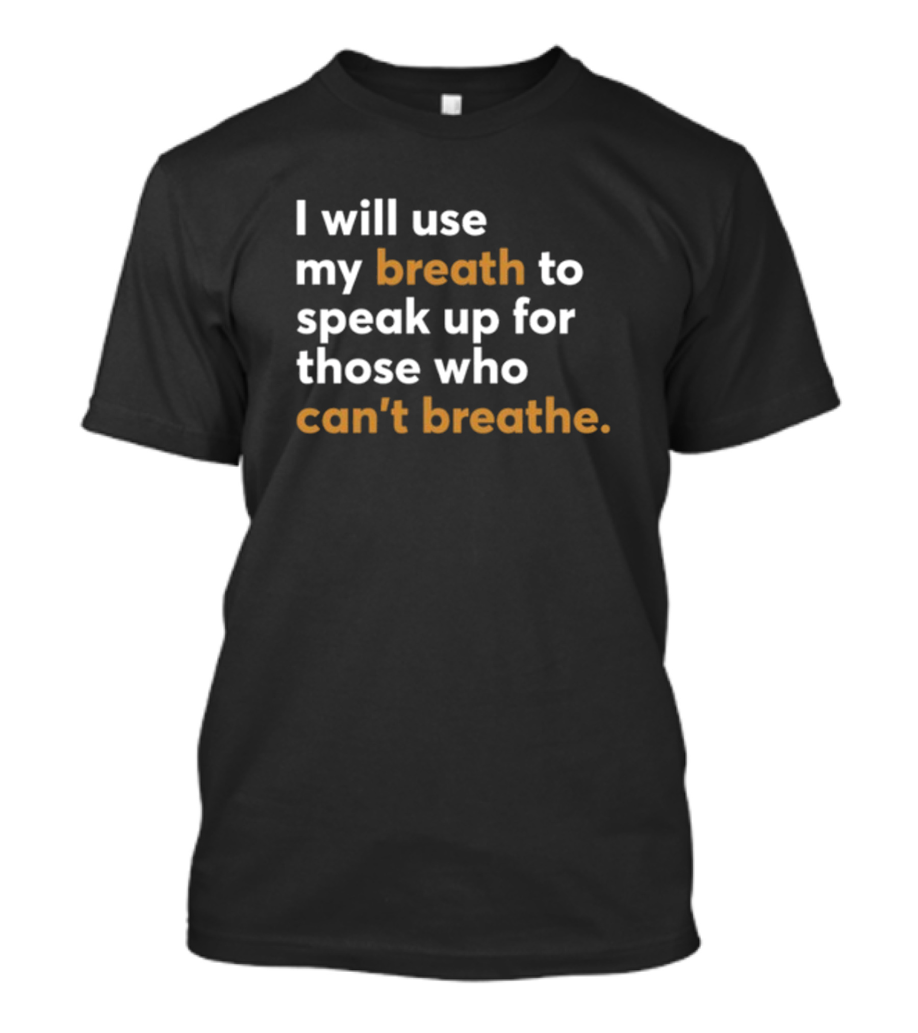 Mahogany Mommies I Will Use My Breath To Speak Up For Those Who Can't Breathe Empowerment Message T-Shirt