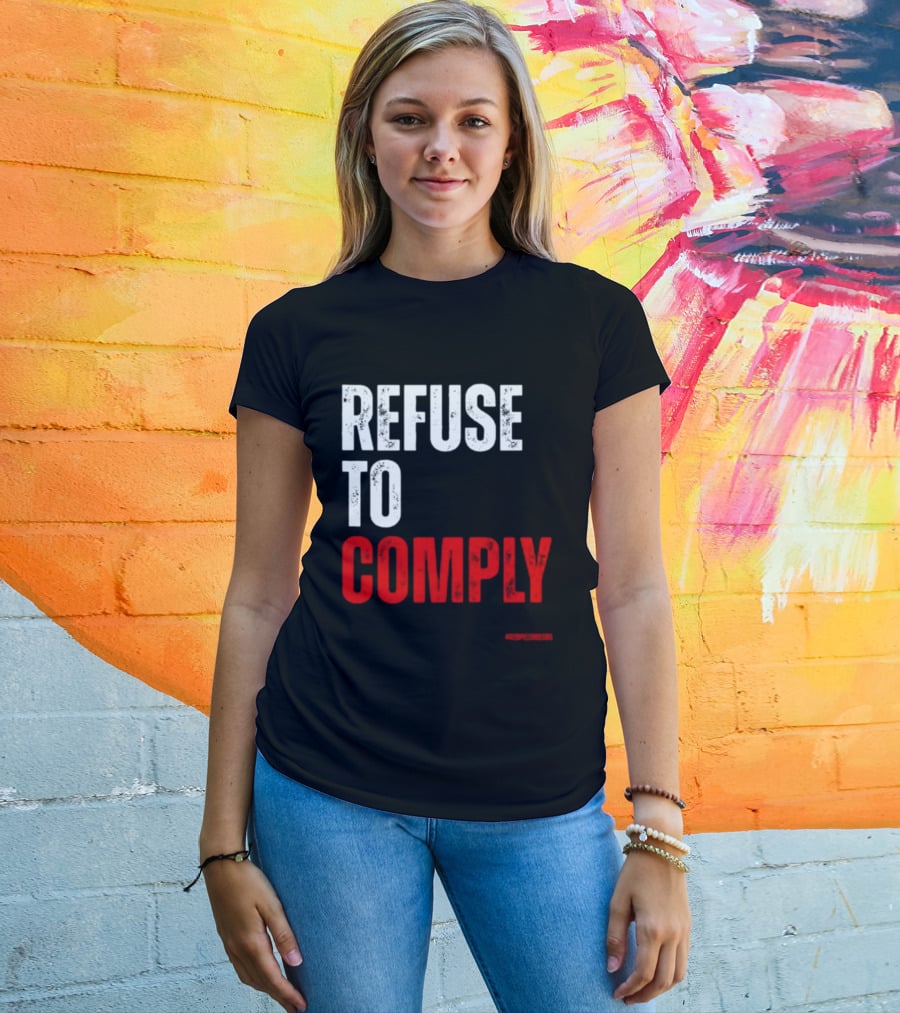 Redpillthreads Refuse To Comply T-Shirt
