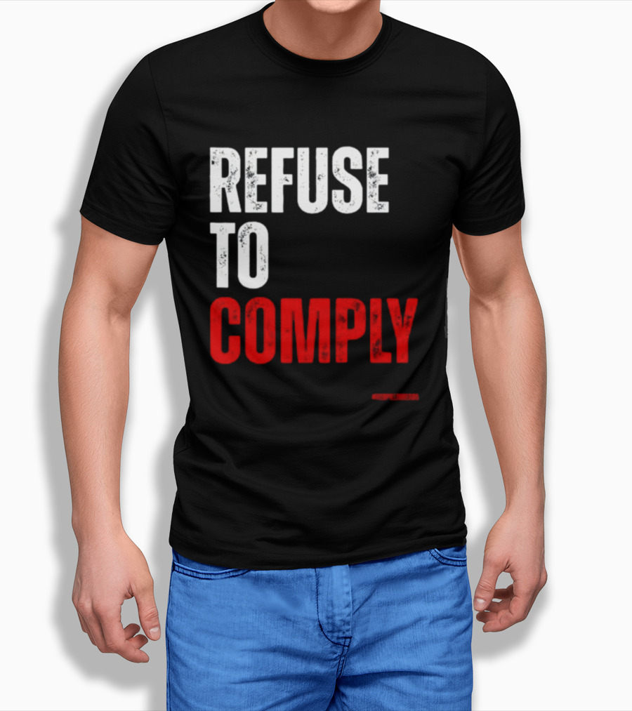 Redpillthreads Refuse To Comply T-Shirt