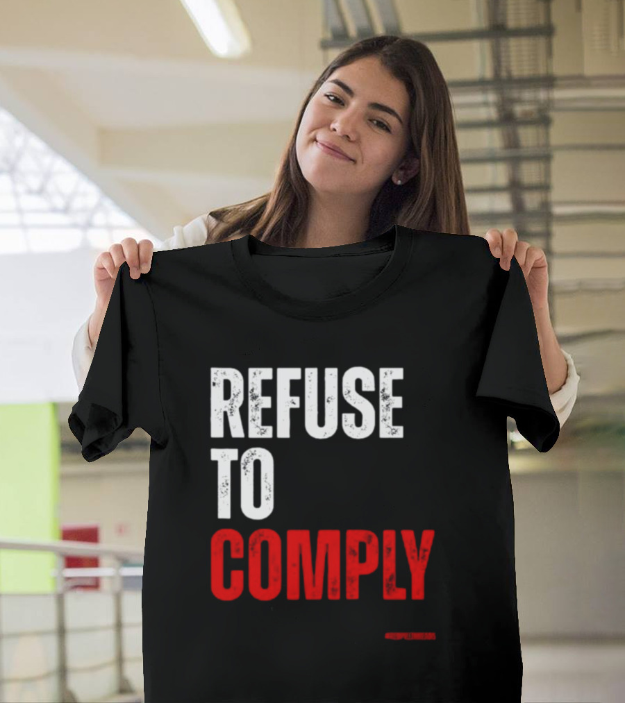 Redpillthreads Refuse To Comply T-Shirt