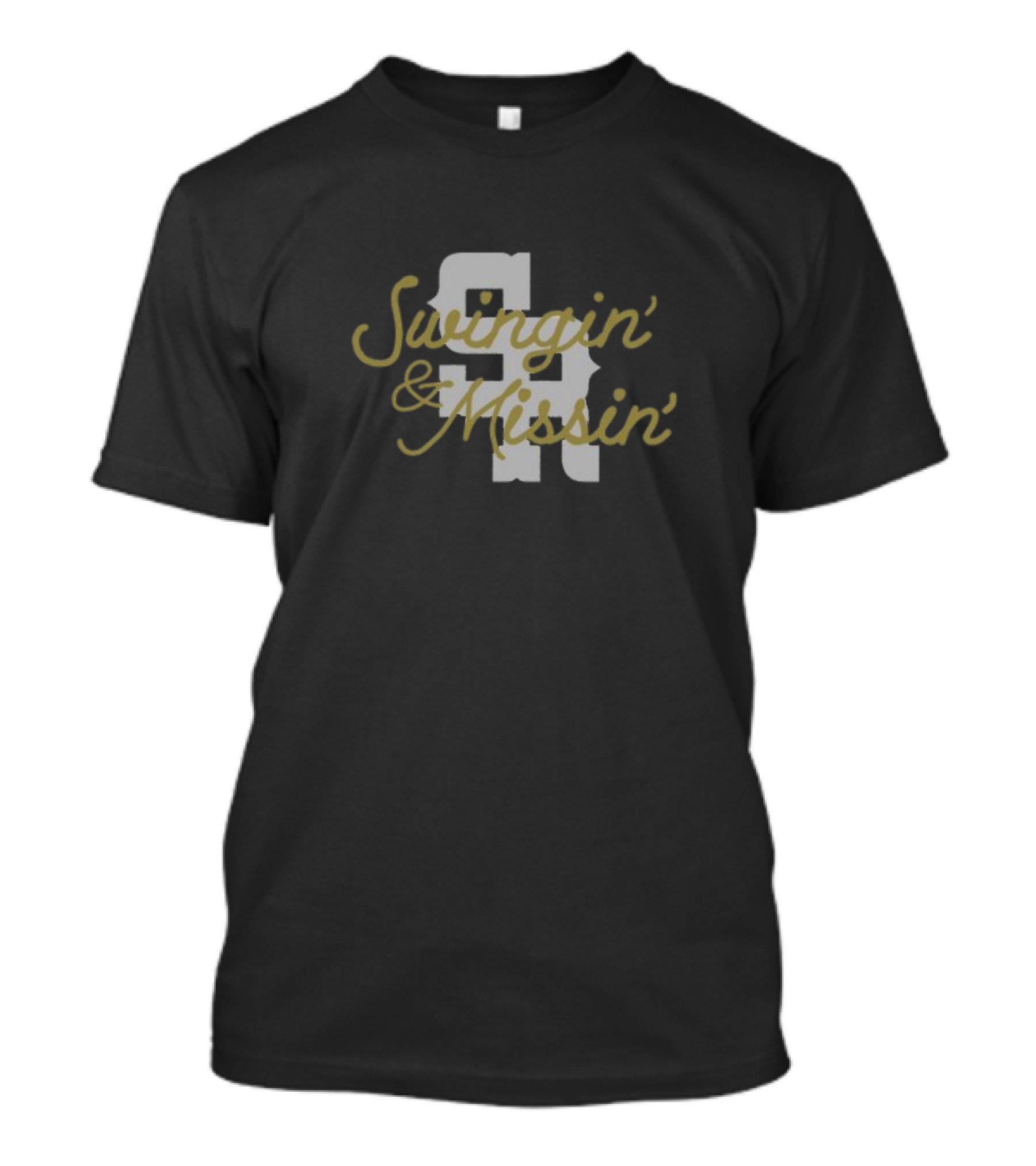 Sr Swingin' And Missin' Bold Typography T-Shirt