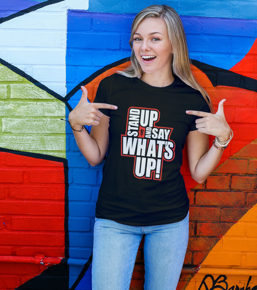 Stand Up And Say What's Up Bold Statement With Japanese Character T-Shirt