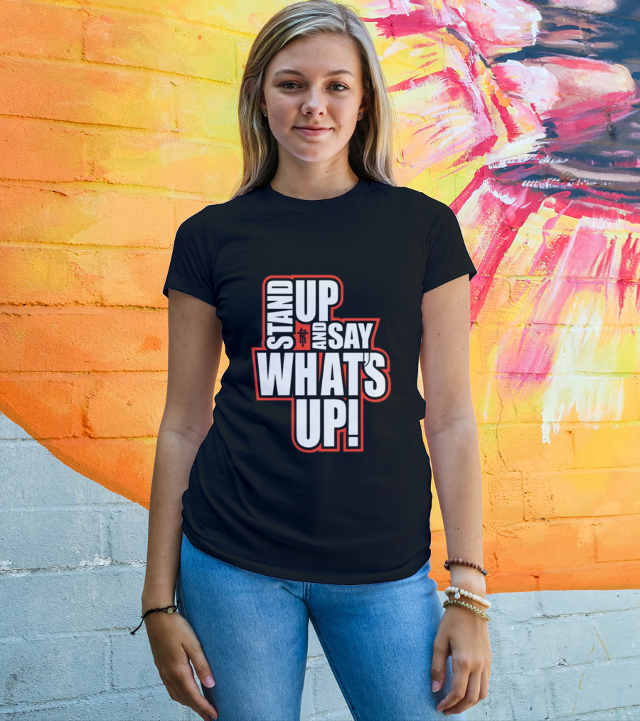 Stand Up And Say What's Up Bold Statement With Japanese Character T-Shirt