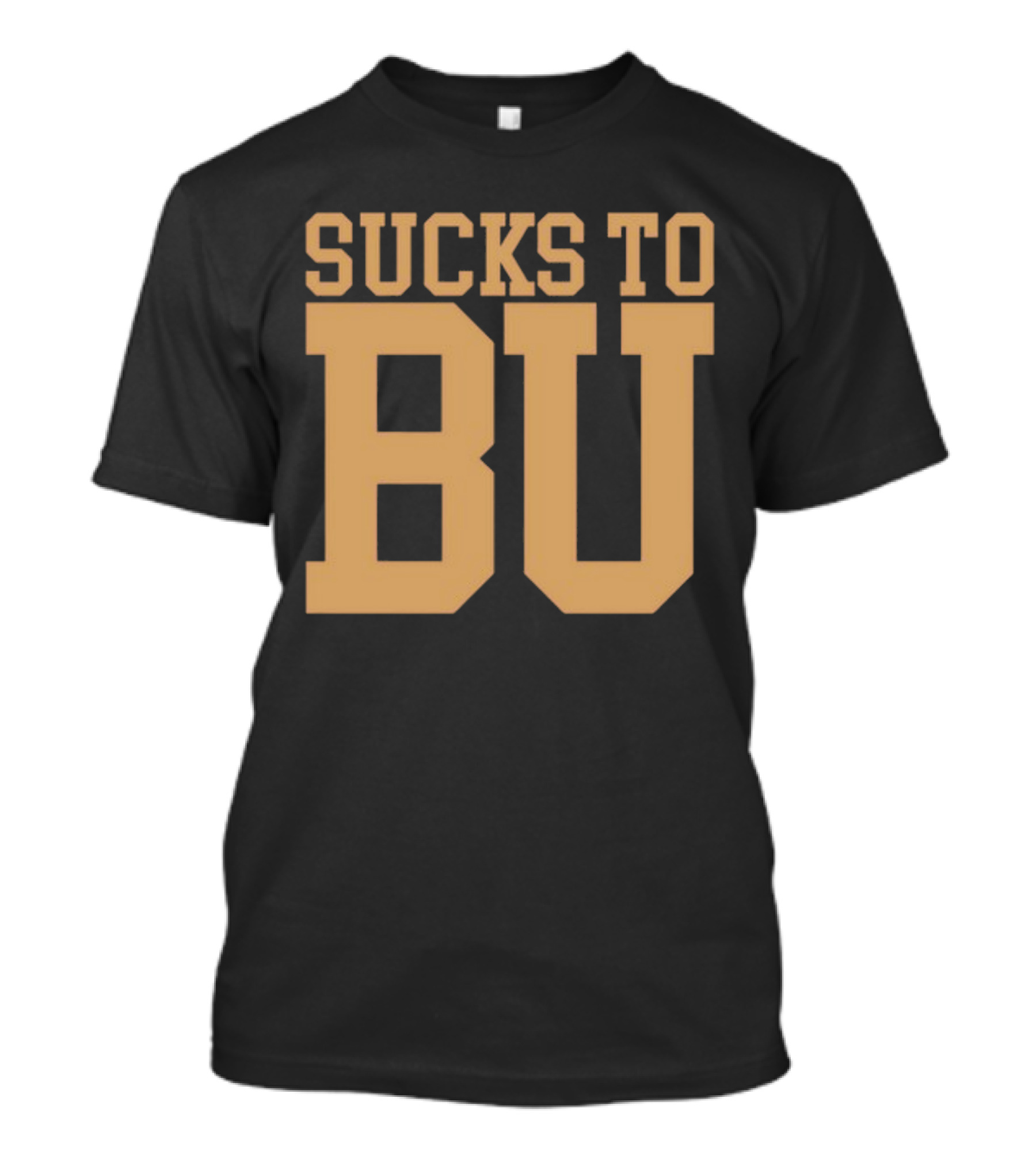 Sucks To BU Brown University Rivalry Fan T-Shirt