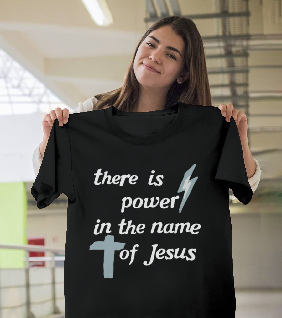 There Is Power In The Name Of Jesus Lightning Bolt Cross T-Shirt