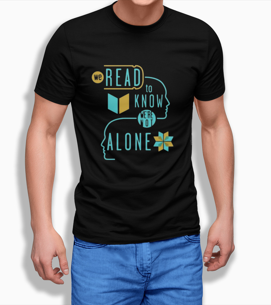 We Read To Know We're Not Alone Silhouette Faces Book Motif T-Shirt