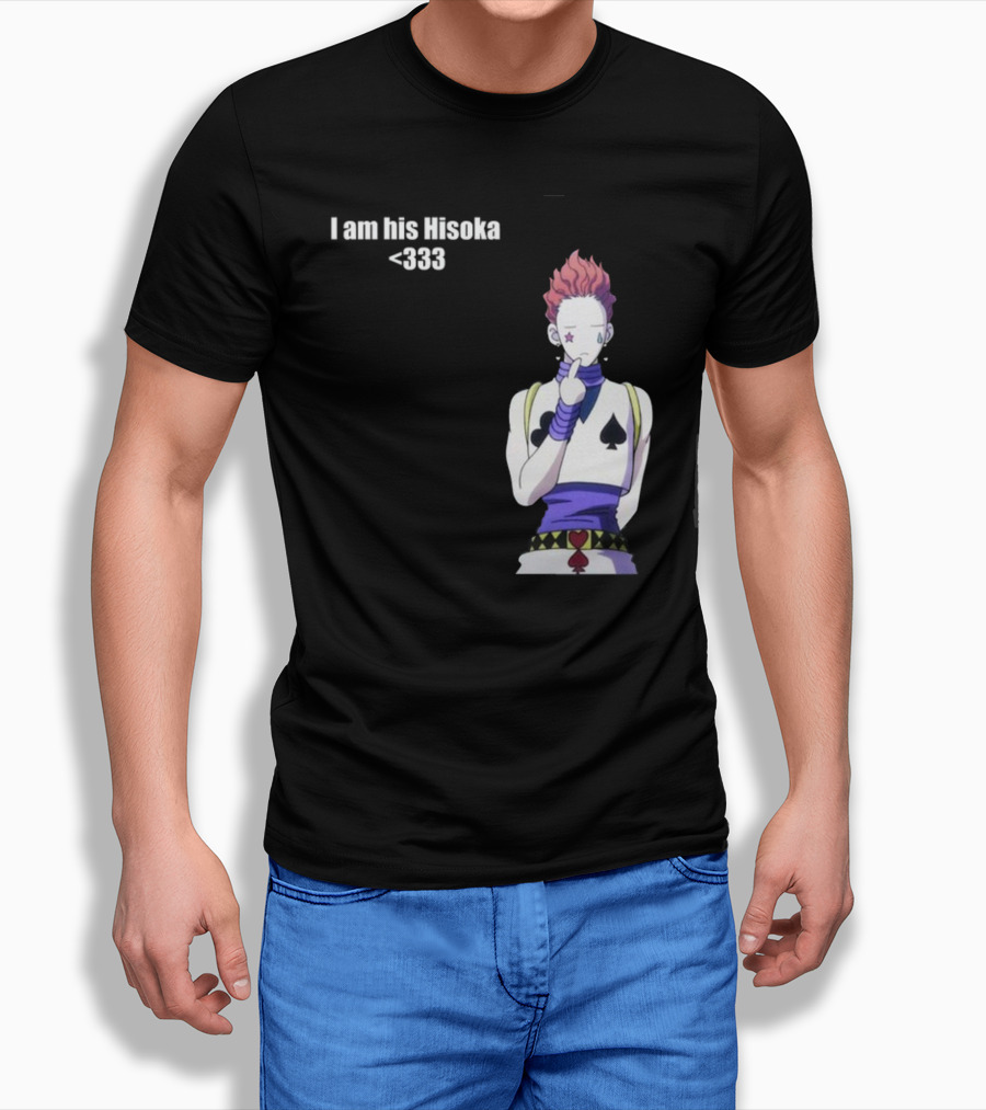 I Am His Hisoka <333 Hunter X Hunter Anime Character T-Shirt