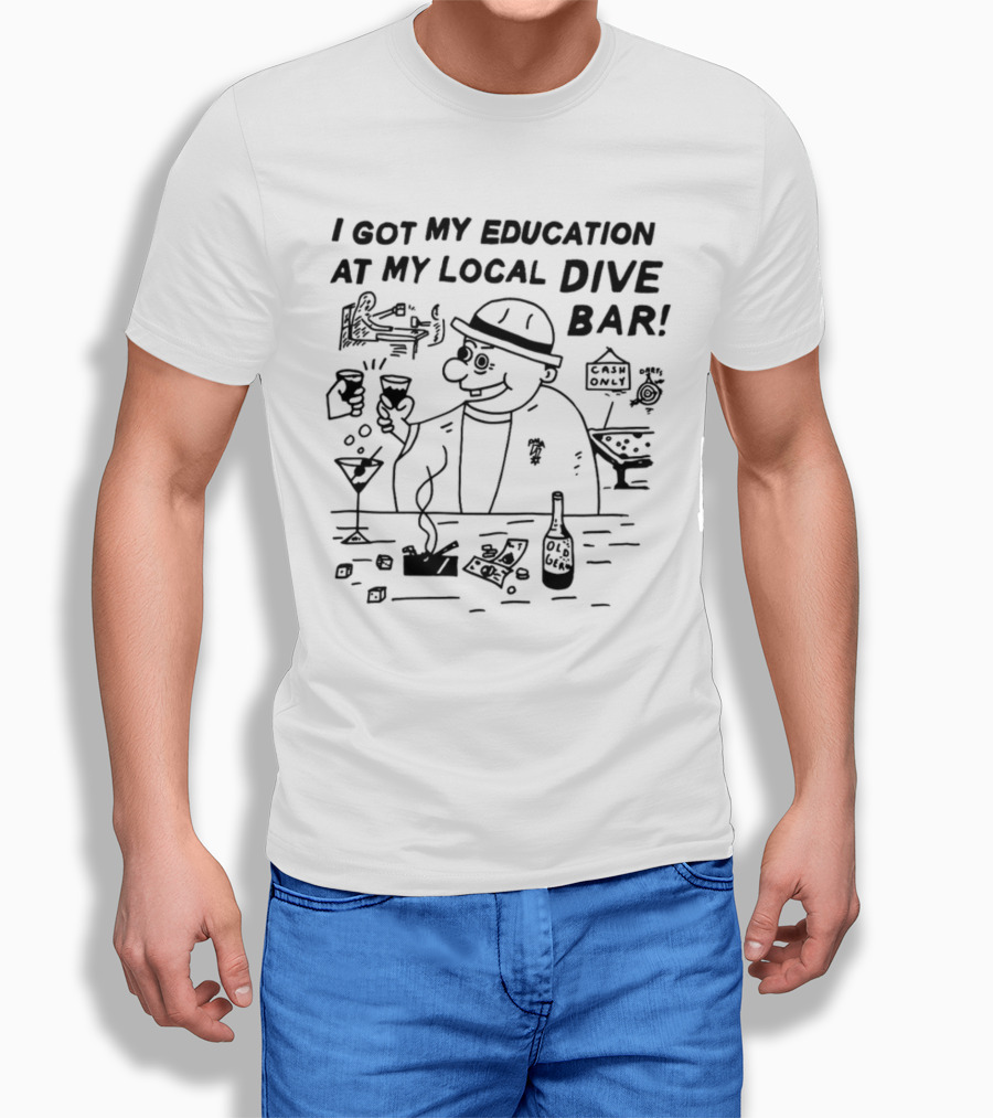 Heavyslime I Got My Education At My Local Dive Bar Old Gem Cash Only T-Shirt